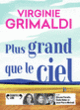 Couverture Plus grand que le ciel (Virginie Grimaldi)