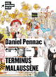 Couverture Terminus Malaussène (Daniel Pennac)