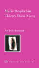 Couverture Au bois dormant (Marie Desplechin,Thierry Thieu Niang)