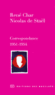 Couverture Correspondance 1951-1954 (René Char,Nicolas De Stael)