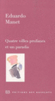 Couverture Quatre villes profanes et un paradis (Eduardo Manet)