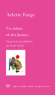 Couverture Un ruban et des larmes (Arlette Farge)