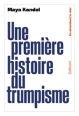 Couverture Une première histoire du trumpisme ()
