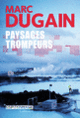Couverture Paysages trompeurs (Marc Dugain)