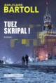 Couverture Tuez Skripal ! (Jean-Claude Bartoll)