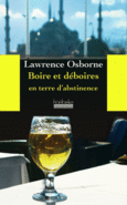 Couverture Boire et déboires en terre d'abstinence ()