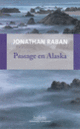 Couverture Passage en Alaska (Jonathan Raban)