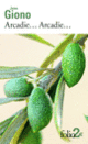 Couverture Arcadie... Arcadie... (Jean Giono)