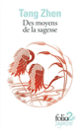 Couverture Des moyens de la sagesse et autres textes ( Tang Zhen)
