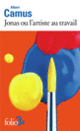 Couverture Jonas ou l'artiste au travail/Pierre qui pousse (Albert Camus)