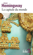 Couverture La capitale du monde/L'heure triomphale de Francis Macomber ()
