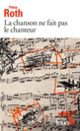 Couverture La chanson ne fait pas le chanteur précédé de Défenseur de la foi (Philip Roth)