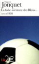 Couverture La folle aventure des bleus/DRH (Thierry Jonquet)