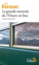 Couverture La grande traversée de l'Ouest en bus et autres textes beat (Jack Kerouac)
