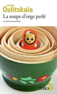 Couverture La soupe d'orge perlé et autres nouvelles ()