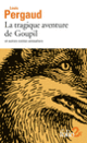 Couverture La tragique aventure de Goupil et autres contes animaliers (Louis Pergaud)