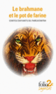 Couverture Le brahmane et le pot de farine ( Anonymes)
