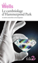 Couverture Le cambriolage d'Hammerpond Park et autres nouvelles extravagantes (Herbert George Wells)