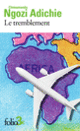 Couverture Le tremblement/Lundi de la semaine dernière (Chimamanda Ngozi Adichie)