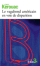 Couverture Le vagabond américain en voie de disparition/Grand voyage en Europe (Jack Kerouac)