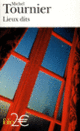 Couverture Lieux dits (Michel Tournier)
