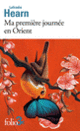 Couverture Ma première journée en Orient/Kizuki le sanctuaire le plus ancien du Japon (Lafcadio Hearn)