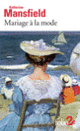 Couverture Mariage à la mode/La Baie (Katherine Mansfield)