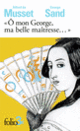 Couverture «Ô mon George, ma belle maîtresse...» (Alfred de Musset,George Sand)