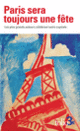 Couverture Paris sera toujours une fête (Collectif(s) Collectif(s))