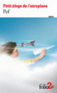 Couverture Petit éloge de l'aéroplane ( Pef)