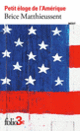 Couverture Petit éloge de l'Amérique (Brice Matthieussent)