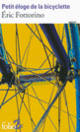 Couverture Petit éloge de la bicyclette (Éric Fottorino)