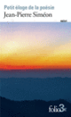 Couverture Petit éloge de la poésie (Jean-Pierre Siméon)