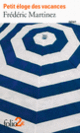 Couverture Petit éloge des vacances (Frédéric Martinez)