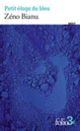 Couverture Petit éloge du bleu (Zéno Bianu)