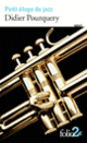 Couverture Petit éloge du jazz (Didier Pourquery)