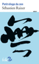 Couverture Petit éloge du zen (Sébastien Raizer)
