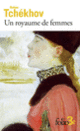 Couverture Un royaume de femmes/ De l'amour (Anton Tchékhov)