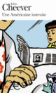 Couverture Une Américaine instruite/Adieu, mon frère (John Cheever)