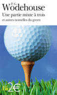 Couverture Une partie mixte à trois et autres nouvelles du green ()