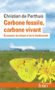 Couverture Carbone fossile, carbone vivant (Christian de Perthuis)