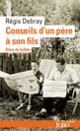 Couverture Conseils d'un père à son fils (Régis Debray)