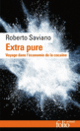 Couverture Extra pure (Roberto Saviano)