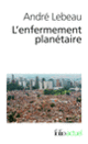 Couverture L'enfermement planétaire (André Lebeau)