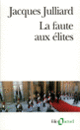Couverture La Faute aux élites (Jacques Julliard)
