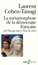 Couverture La Métamorphose de la démocratie française (Laurent Cohen-Tanugi)