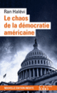 Couverture Le Chaos de la démocratie américaine (Ran Halévi)