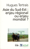 Couverture Asie du Sud-Est : enjeu régional ou enjeu mondial ? ()