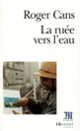 Couverture La Ruée vers l'eau (Roger Cans)