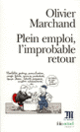 Couverture Plein emploi, l'improbable retour (Olivier Marchand)